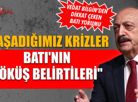 Bakan Bilgin: "Yaşadığımız krizler Batı'nın çöküş belirtileri"